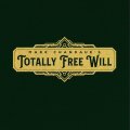 Totally Free Will by Mark Chandaue book